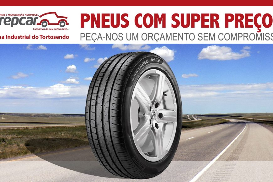 Pneus com Super Preços…